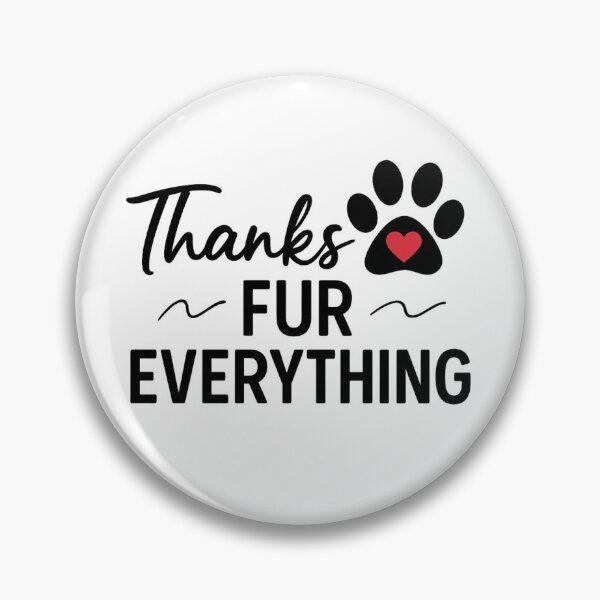 Item preview, Thanks Fur Everything designed and sold by Dog Lover Designs.