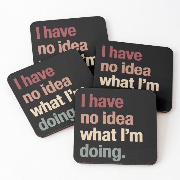 Item preview, I have no idea what I'm doing - Funny Silly words mindset vintage earth designed and sold by SkeletonsDanger.