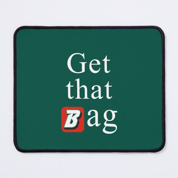 Item preview, Binghamton University - Get that Bag - Funny Meme designed and sold by A Parolldy.