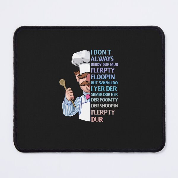 Item preview, The Swedish Chef - I Dont Always Herdy Dur Mur designed and sold by waqadangmar.