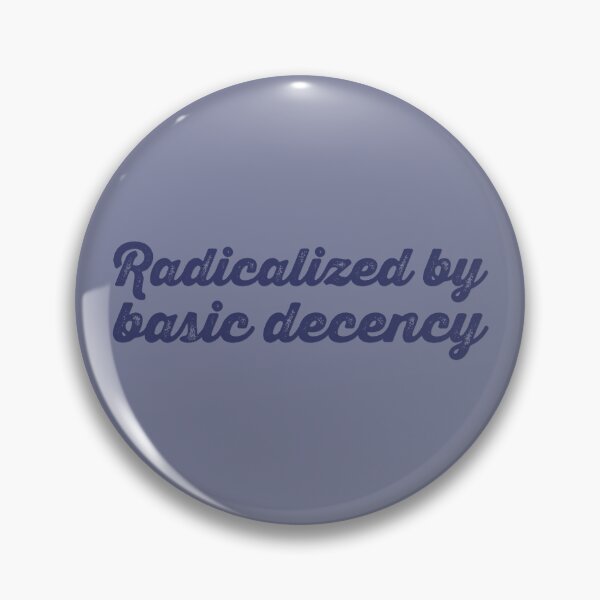 Item preview, Radicalized By Basic Decency V2 - Denim designed and sold by sillyjess.