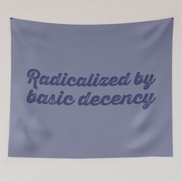 Item preview, Radicalized By Basic Decency V2 - Denim designed and sold by sillyjess.