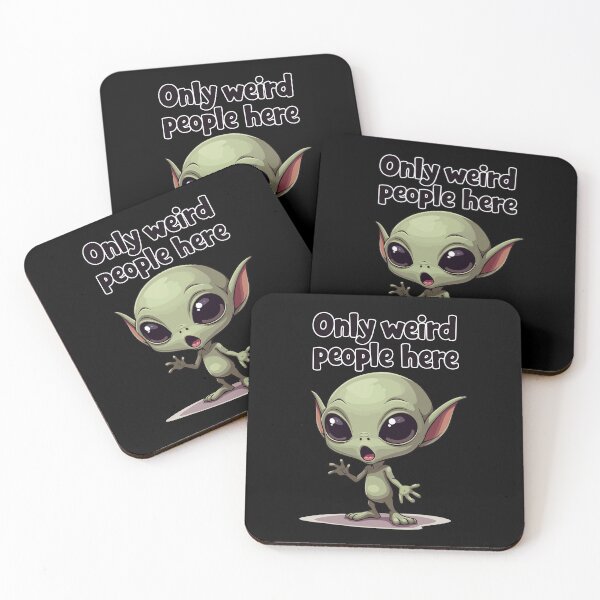 Item preview, Only Weird People Here – cute, sweet alien edition designed and sold by Hans-Design.