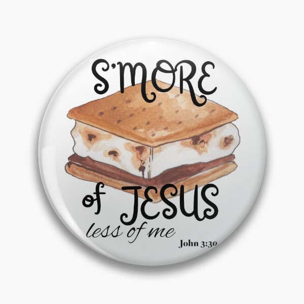 Item preview, Smore of Jesus Less of Me designed and sold by BeYOUtifulFaith.