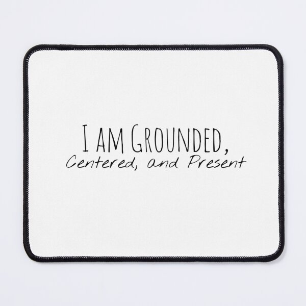 Item preview, I Am Grounded, Centered, and Present – Mindfulness Affirmation designed and sold by Camila Ardila.