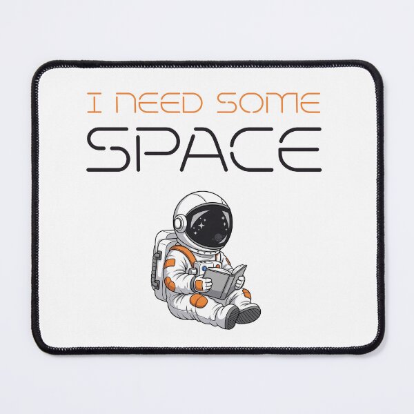 Item preview, I Need Some Space designed and sold by hixgraphix.