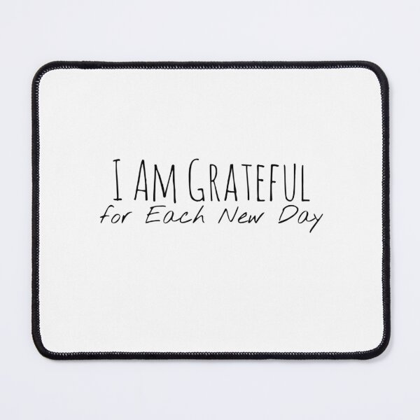 Item preview, I Am Grateful for Each New Day – Gratitude Affirmation designed and sold by Camila  Ardila.