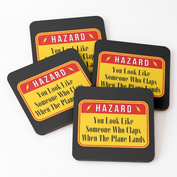 Item preview, HAZARD:  You Look Like Someone Who Claps When The Plane Lands - funny warning signs designed and sold by DesignsFromTW-S.