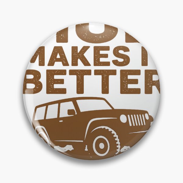 Item preview, Mud Makes It Better – Off-Road Adventure 4x4 Design designed and sold by fjurcev.