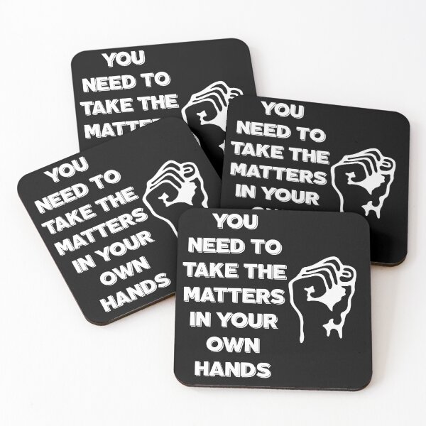 Item preview, You Need To Take The Matters In Your Own Hands Motivational Quote designed and sold by Weorus.