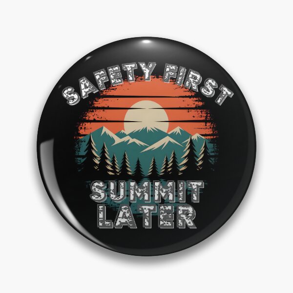 Item preview, Safety First Summit Later  designed and sold by PeteLawliiet.