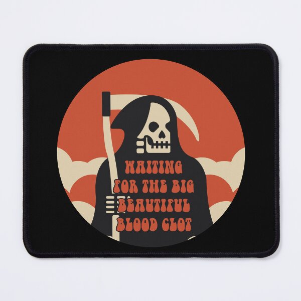 Item preview, Waiting for the big beautiful blood clot designed and sold by remerasnerdas.