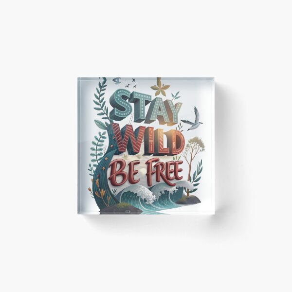 Item preview, Stay Wild, Be Free designed and sold by saied-tantawy.