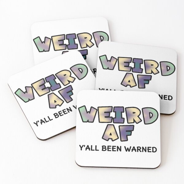 Item preview, Weird AF designed and sold by AloraDawnEve.