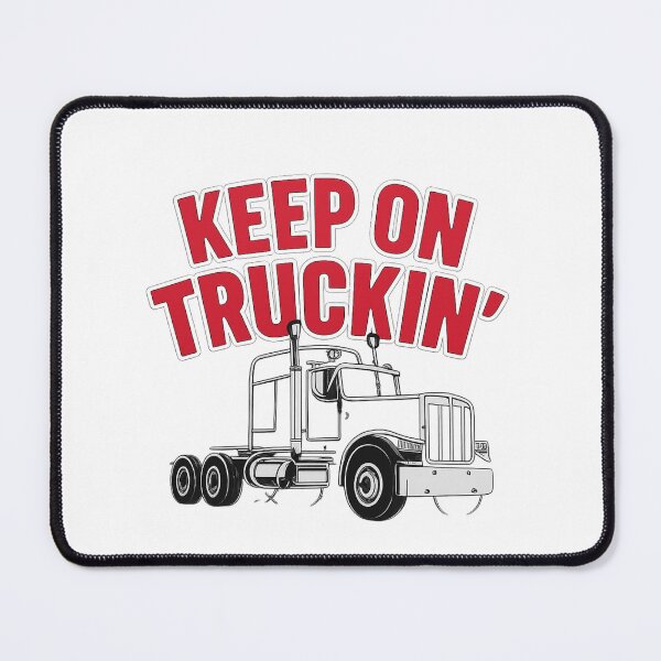 Item preview, Funny Trucker Gift Idea – Keep On Truckin’ Design designed and sold by SHOP SOUS⭐⭐⭐⭐⭐.