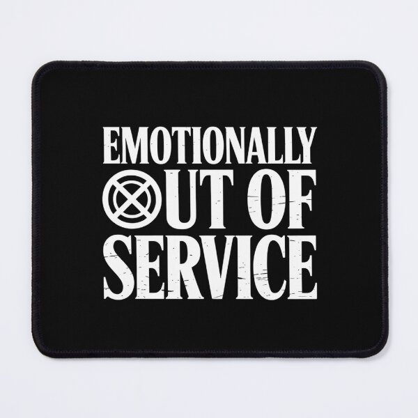 Item preview, Emotionally Out Of Service designed and sold by SignumShop.