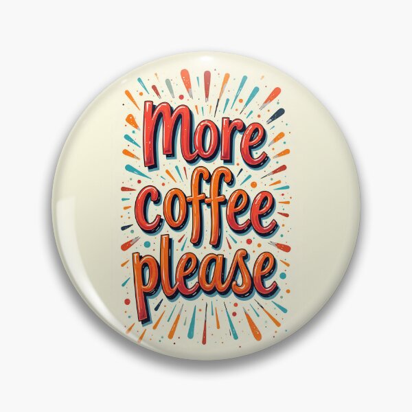 Item preview, More Coffee Please" Poster with Comic Typography and Vibrant Color Burst for Coffee Lovers designed and sold by Artegil89.