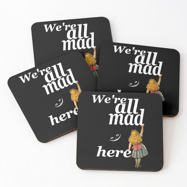 Item preview, We Are All Mad Here - Alice In Wonderland designed and sold by maryedenoa.