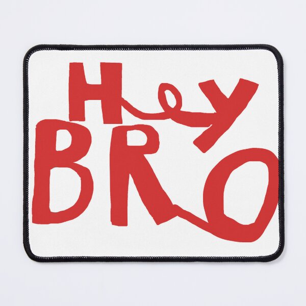 Item preview, Hey Bro 2 designed and sold by LolTV-MAX12.