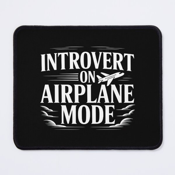 Item preview, Introvert On Airplane Mode designed and sold by SignumShop.
