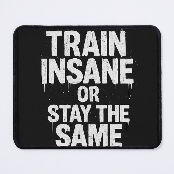 Item preview, “Train Insane or Stay the Same – Hardcore Fitness Motivation Design” designed and sold by AtikumW.