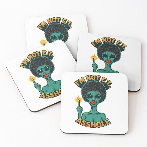 Item preview, I’m Not E.T., Asshole – Funny Female Alien Retro Design designed and sold by PlatanitoProud.
