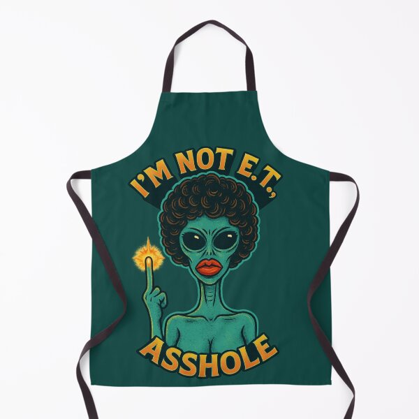 Item preview, I’m Not E.T., Asshole – Funny Female Alien Retro Design designed and sold by PlatanitoProud.