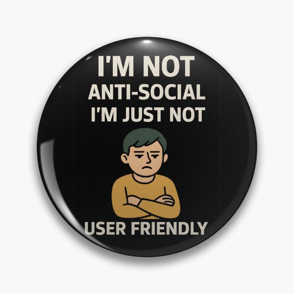 Item preview, I'm Not Anti-Social I'm Just not User Friendly - Funny Joke for Programmers designed and sold by Tall-Art.
