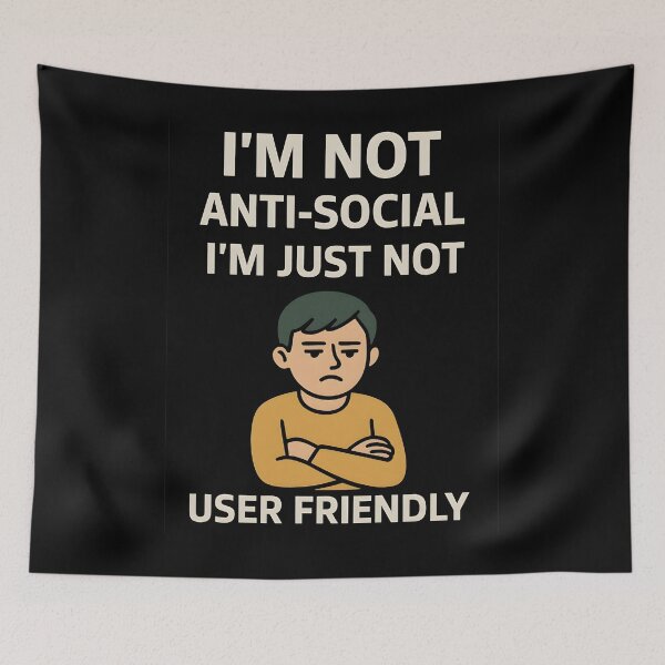 Item preview, I'm Not Anti-Social I'm Just not User Friendly - Funny Joke for Programmers designed and sold by Tall-Art.