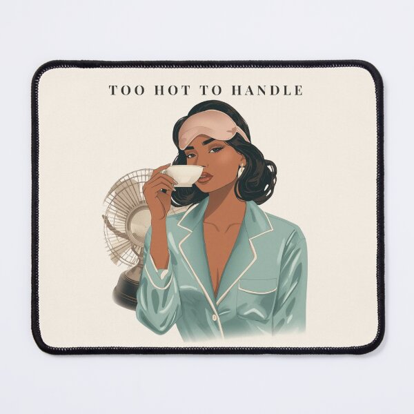 Item preview, Too Hot to Handle – Elegant Menopause Humor Design designed and sold by jelonkaa.