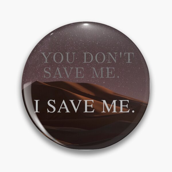 Item preview, "You don't save me. I save me." designed and sold by Luna's Fetching Curios.