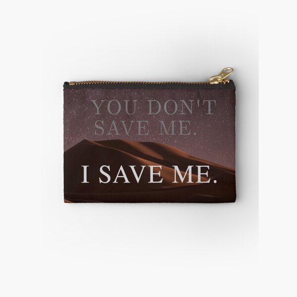 Item preview, "You don't save me. I save me." designed and sold by Luna's Fetching Curios.