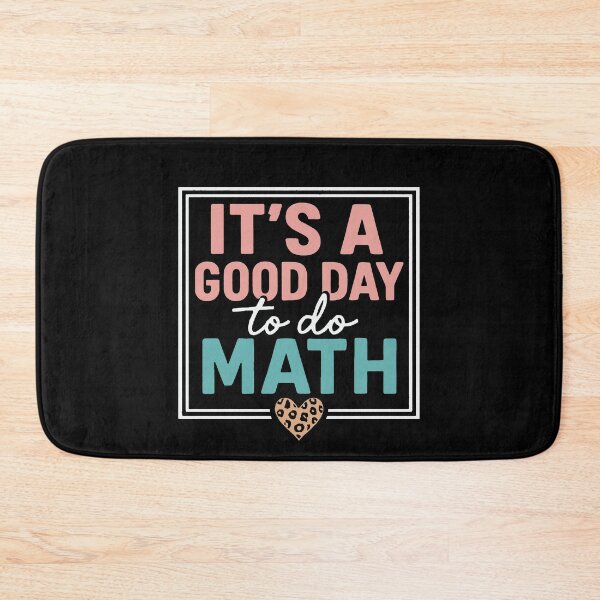 Item preview, It’s A Good Day To Do Math Funny Teacher Student designed and sold by tmerchtrends.