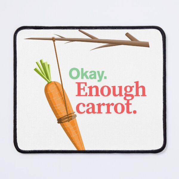 Item preview, "Okay. Enough Carrot." designed and sold by Luna's Fetching Curios.