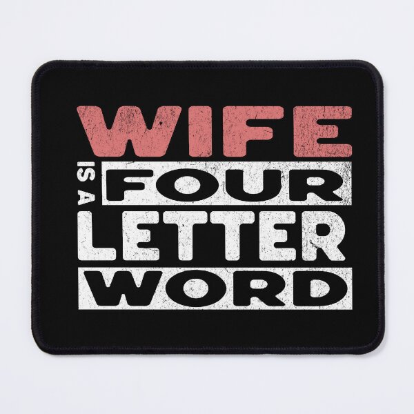 Item preview, Wife is a Four Letter Word Love Humor designed and sold by Zenny-Girl.