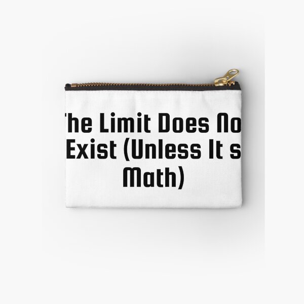 Item preview, The Limit Does Not Exist (Unless It’s Math) designed and sold by Ninjacatoff.