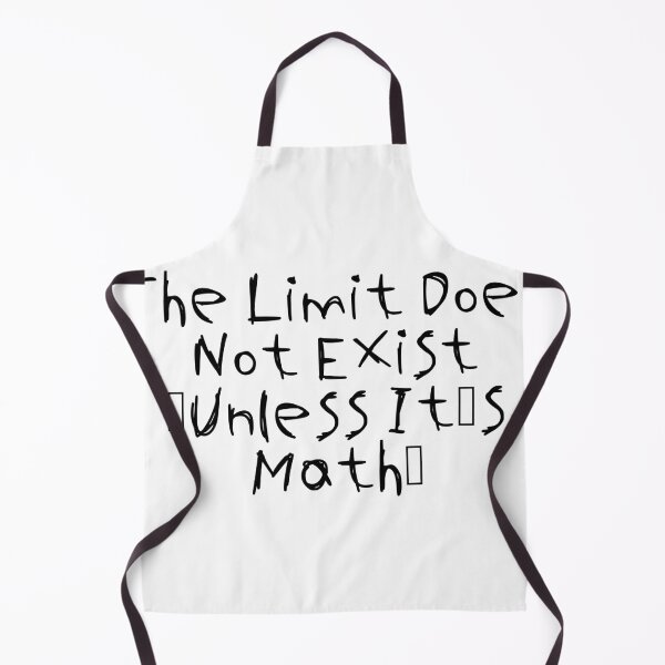 Item preview, The Limit Does Not Exist (Unless It’s Math) designed and sold by Ninjacatoff.
