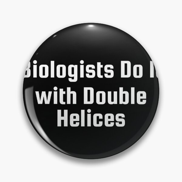 Item preview, Biologists Do It with Double Helices designed and sold by Ninjacatoff.