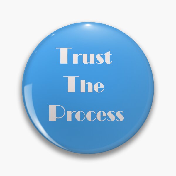 Item preview, Trust the Process designed and sold by ArtNestVerse.