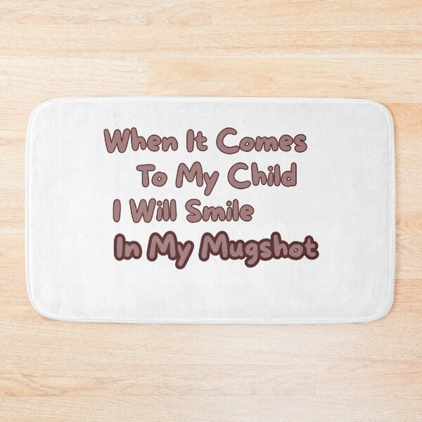 Item preview, When It Comes To My Child I Will Smile In My Mugshot T-Shirt | Protective Parent Funny Quote Tee designed and sold by GAIDREDA.