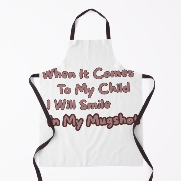 Item preview, When It Comes To My Child I Will Smile In My Mugshot T-Shirt | Protective Parent Funny Quote Tee designed and sold by GAIDREDA.