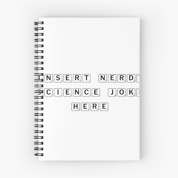Item preview, Insert Nerdy Science Joke Here designed and sold by Ninjacatoff.
