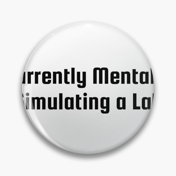 Item preview, Currently Mentally Simulating a Lab designed and sold by Ninjacatoff.