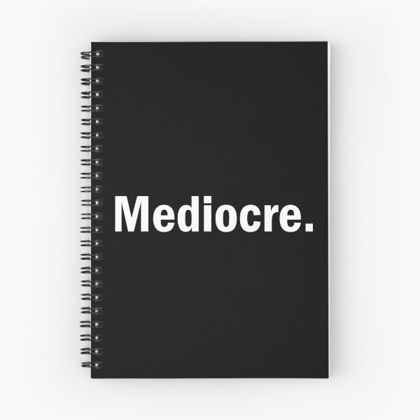 Item preview, Mediocre designed and sold by designing01Ar3.