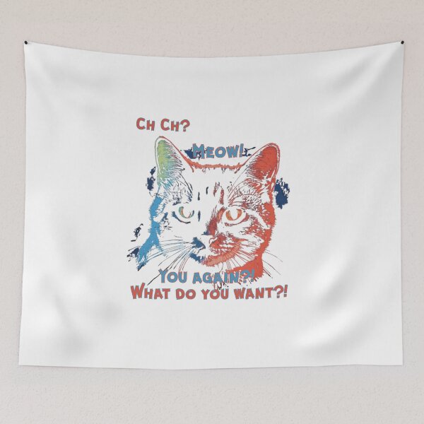 Item preview, Ch Ch?   Meow!   You again?! What do you want?!, Kitty sarcasm, funny text designed and sold by Creative-Sanc.