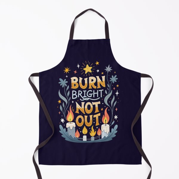 Item preview, Burn Bright, Not Out. designed and sold by saied-tantawy.