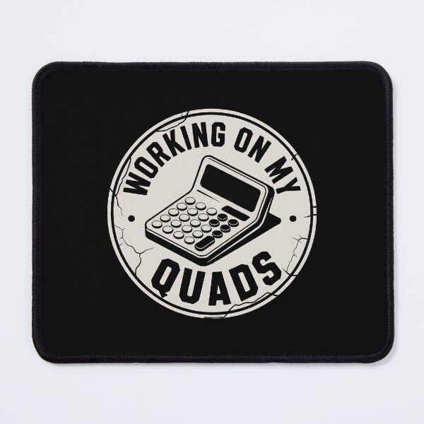 Item preview, Working On My Quads - Math Humor Joke designed and sold by GRABAPSHOP.