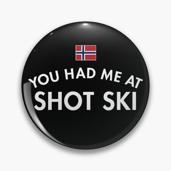 Item preview, You Had Me At Shot Ski designed and sold by twHistory.