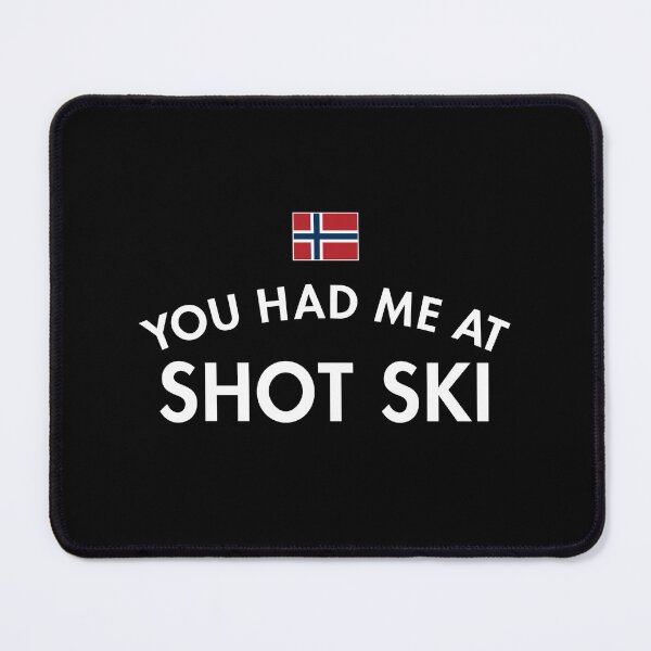 Item preview, You Had Me At Shot Ski designed and sold by twHistory.