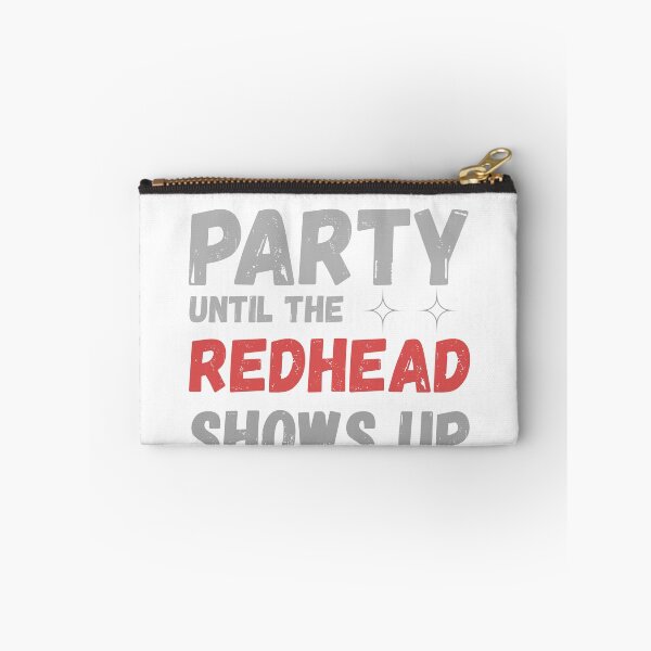 Item preview, It’s Not A Party Until The Redhead Shows Up T-Shirt | Funny Redhead Pride Party Tee designed and sold by GAIDREDA.